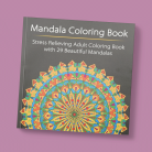 Mandala Coloring Book: Stress Relieving Adult Coloring Book with 29 Beautiful Mandalas